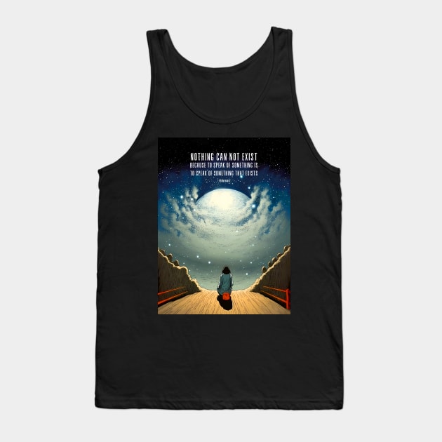 Nothingness: Nothing can not exist, because to speak of something is to speak of something that exists. - Parmenides on a Dark Background Tank Top by Puff Sumo